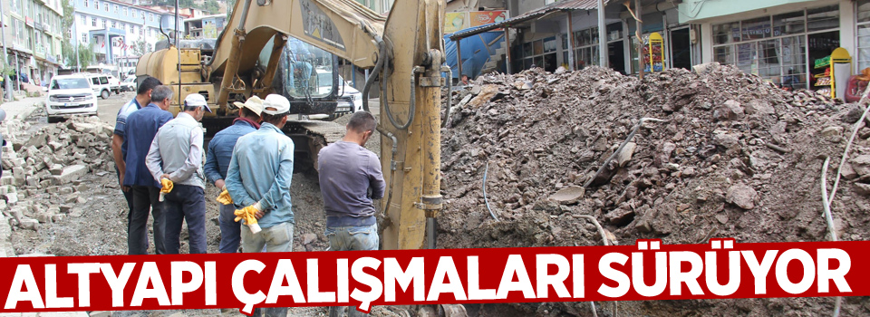 Altyapı çalışmaları sürüyor