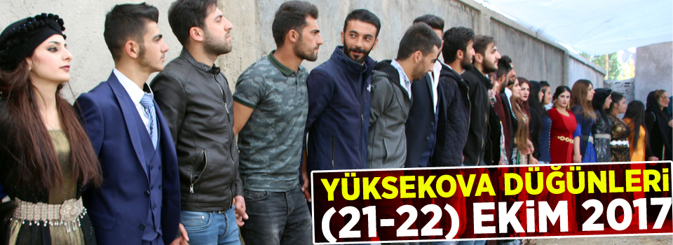 Yüksekova Düğünleri (21-22) Ekim 2017