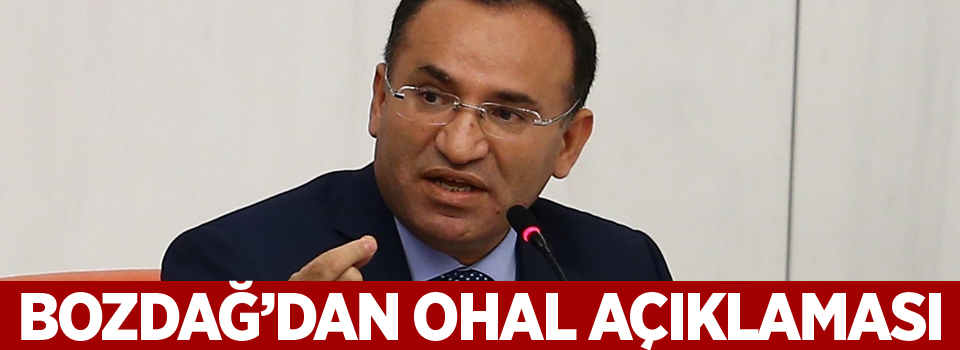 Bozdağ’dan OHAL açıklaması