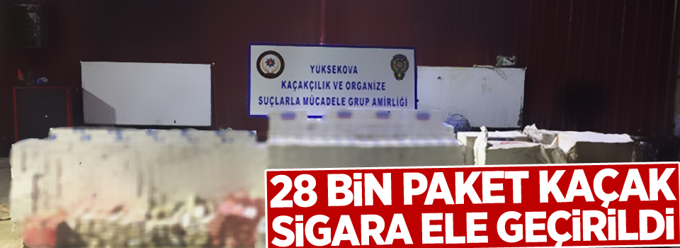 28 bin paket kaçak sigara ele geçirildi