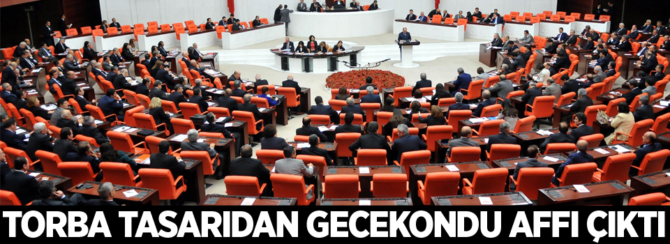 Torba tasarıdan gecekondu affı çıktı