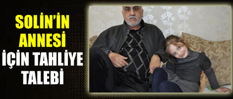Solin'in annesi için tahliye talebi