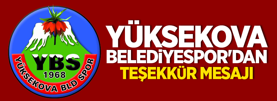 Yüksekova Belediyespor'dan Teşekkür mesajı