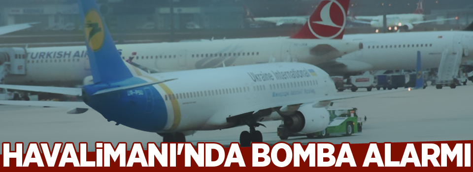 Havalimanı'nda bomba alarmı
