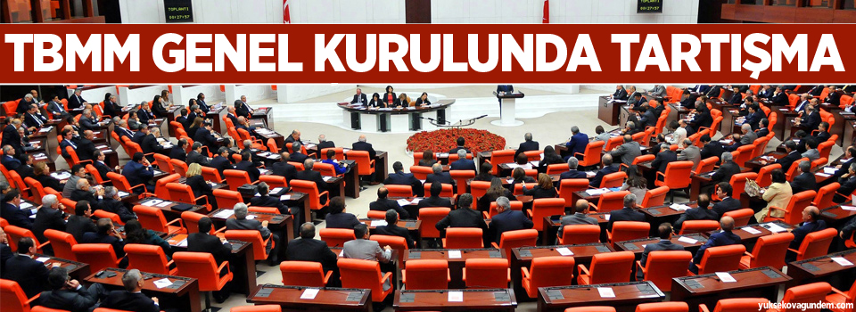 TBMM Genel Kurulunda tartışma