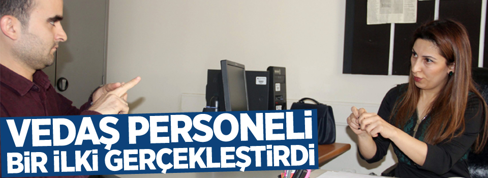 VEDAŞ personeli bir ilki gerçekleştirdi