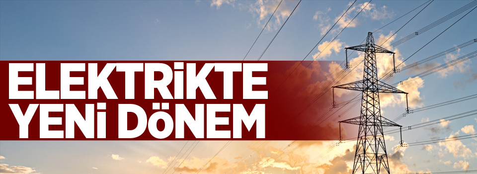 Elektrikte yeni dönem!