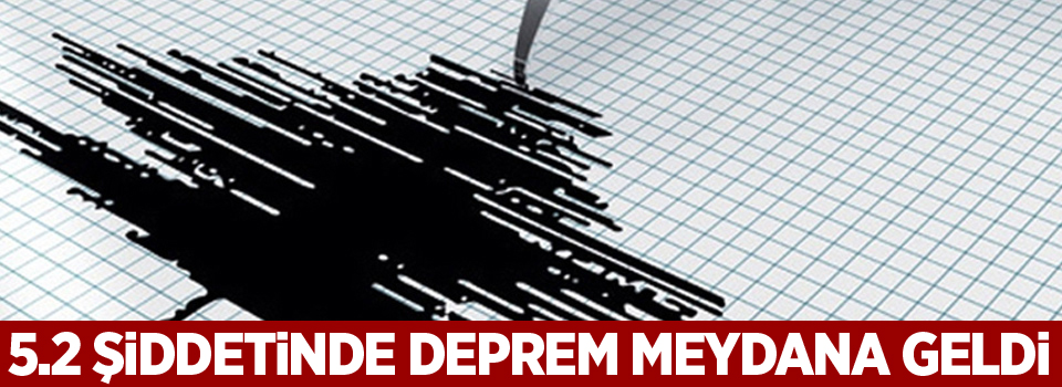 5.3 büyüklüğünde deprem!