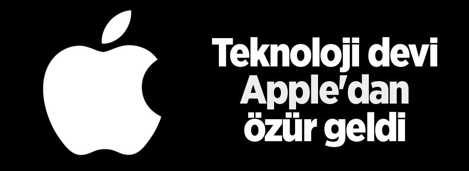 Apple: Özür diliyoruz