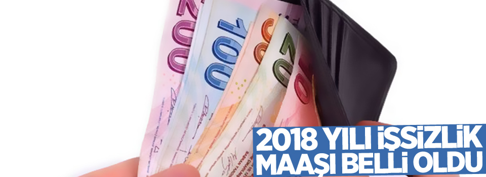 2018 yılı işsizlik maaşı belli oldu