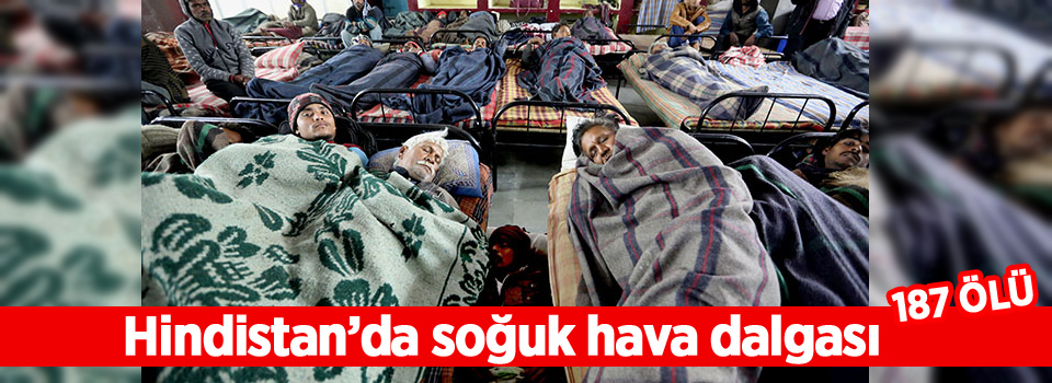 Hindistan’da soğuk hava dalgası: 187 ölü