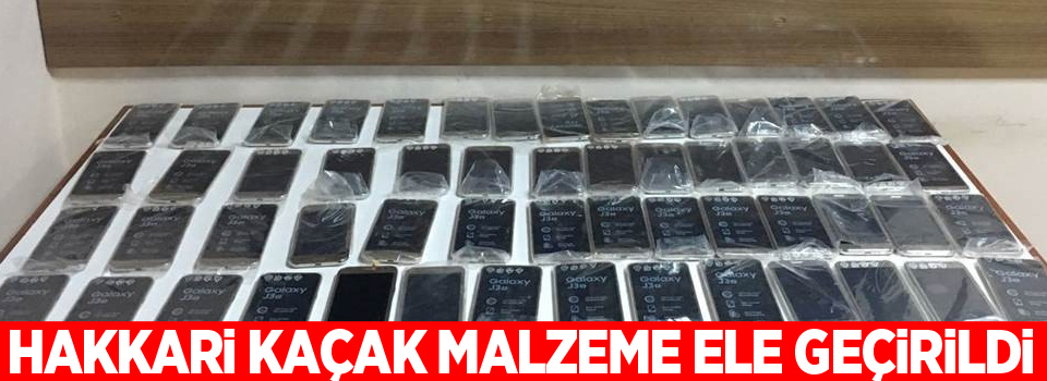 Hakkari kaçak malzeme ele geçirildi