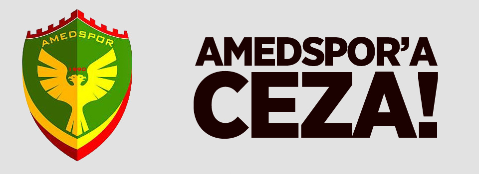 Amedspor'a hükmen mağlubiyet ve puan silme cezası