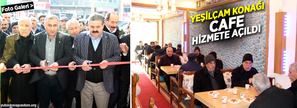 Yüksekova'da Yeşilçam konağı cafe ve pastane hizmete açıldı