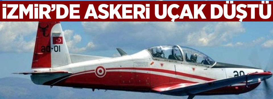 İzmir'de askeri eğitim uçağı düştü