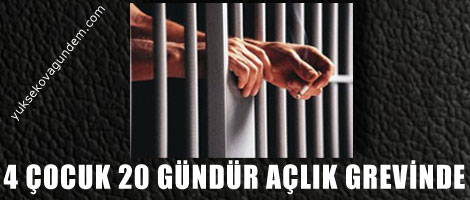 4 çocuk 20 gündür açlık grevinde