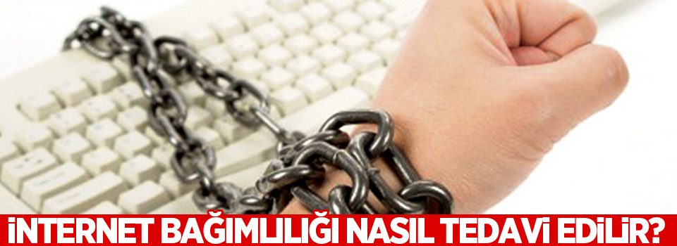 İnternet bağımlılığı nasıl tedavi edilir?