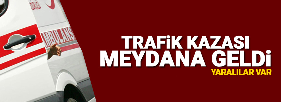 Van'da trafik kazası: Yaralılar var