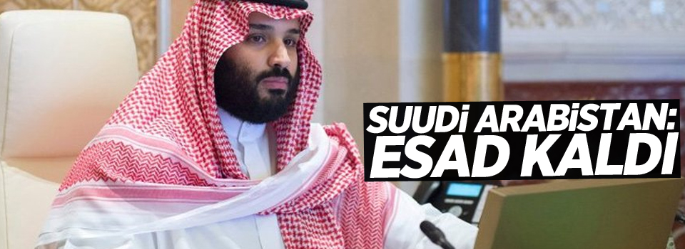Suudi Arabistan: Esad kaldı