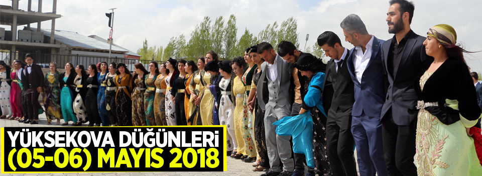 Yüksekova Düğünleri (05-06) Mayıs 2018