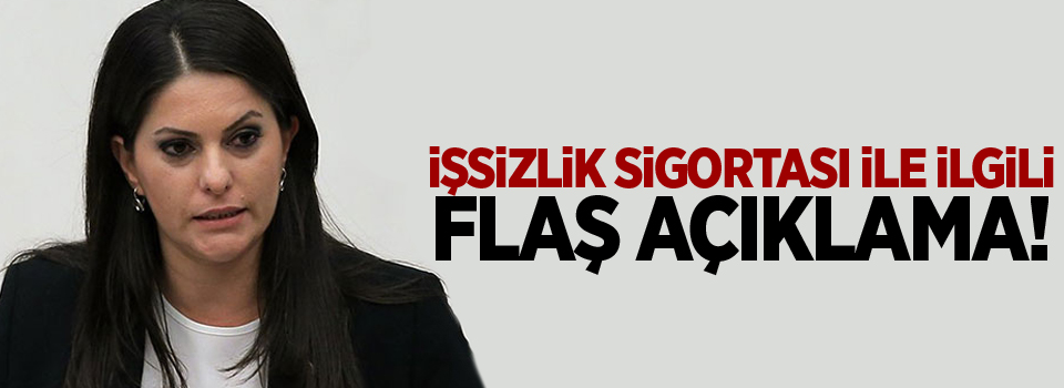 İşsizlik sigortası ile ilgili flaş açıklama!