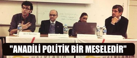 'Anadili Politik Bir Meseledir'
