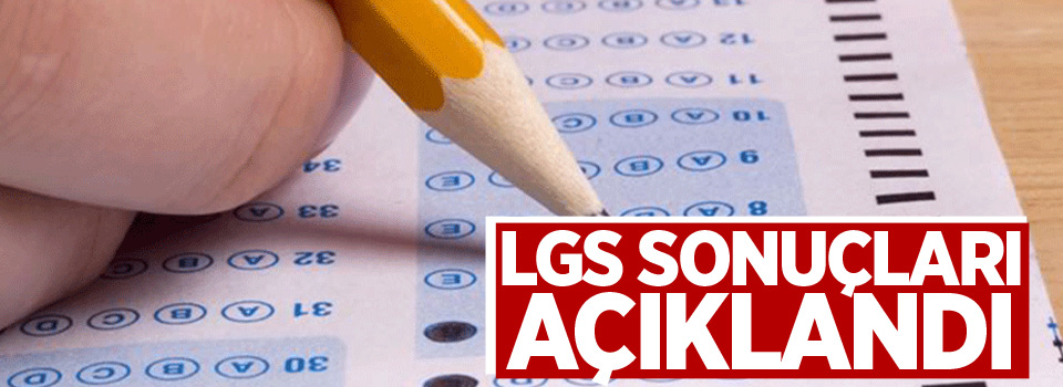 LGS sonuçları açıklandı