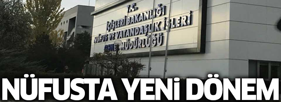 Nüfusta yeni dönemi