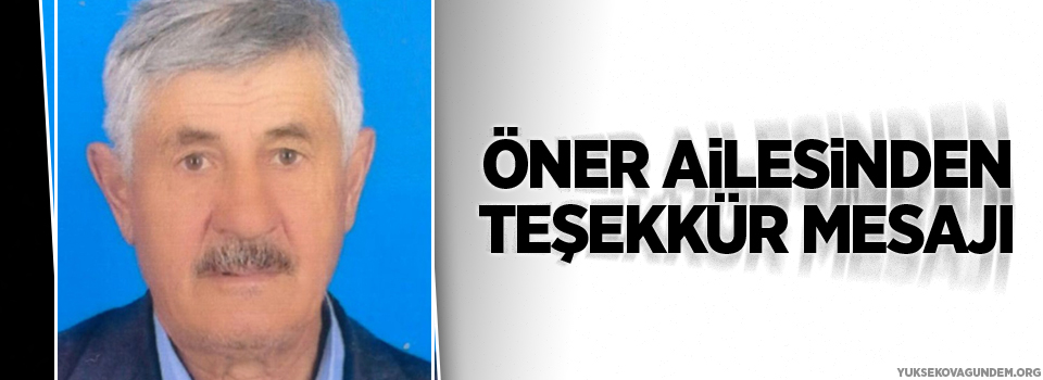 Öner Ailesinden teşekkür mesajı