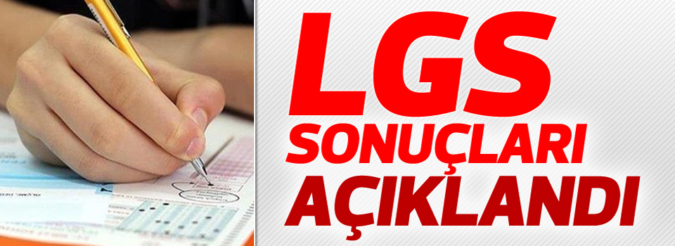 LGS yerleştirme sonuçları açıklandı!