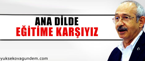 Ana dilde eğitimi doğru bulmuyoruz