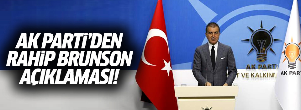 AK Parti'den Rahip Brunson açıklaması