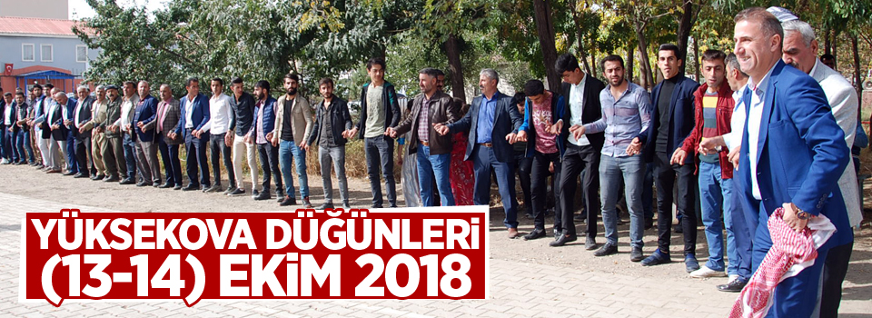 Yüksekova Düğünleri (13-14) Ekim 2018