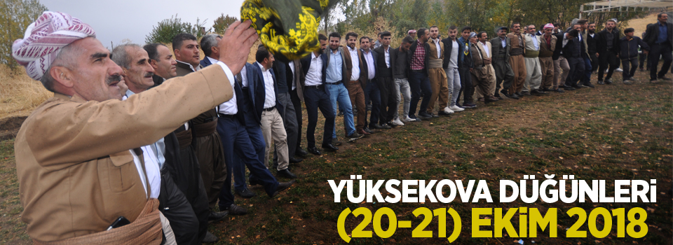 Yüksekova Düğünleri (20-21) Ekim 2018