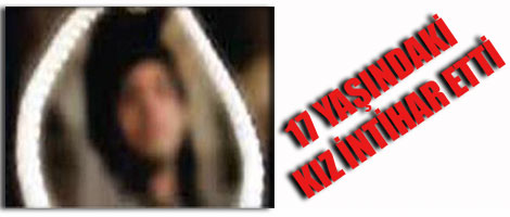 17 Yaşındaki Genç Kız İntihar Etti