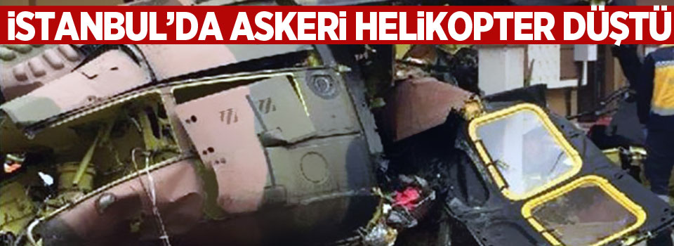 İstanbul'da askeri helikopter düştü