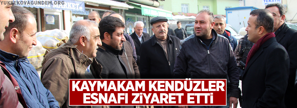 Kaymakam Kendüzler esnafı ziyaret etti