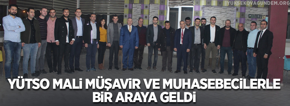 YÜTSO Mali Müşavir Ve Muhasebecilerle bir araya geldi