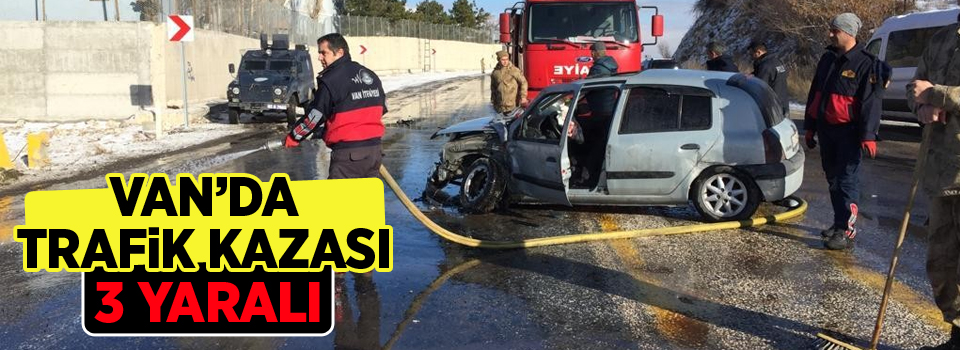 Van'da trafik kazası; 3 yaralı