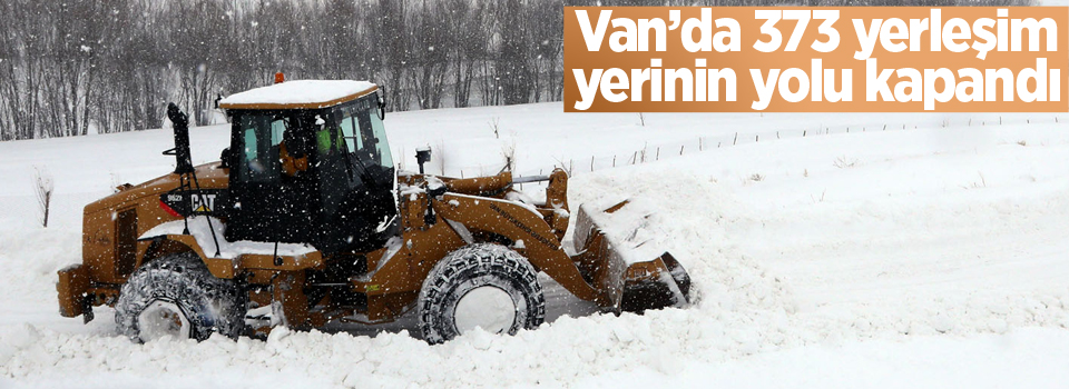 Van’da 373 yerleşim yerinin yolu kapandı