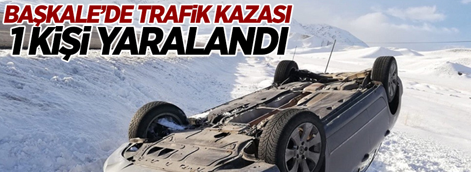 Başkale’de trafik kazası, 1 yaralı