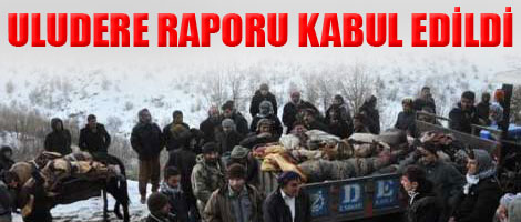 Uludere Raporu Kabul Edildi