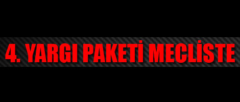 4. Yargı Paketi Meclis'te