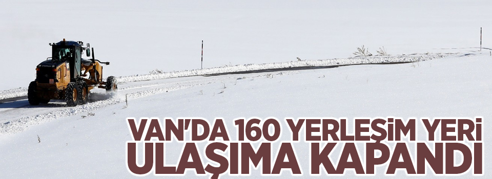 Van'da 160 yerleşim yeri ulaşıma kapandı