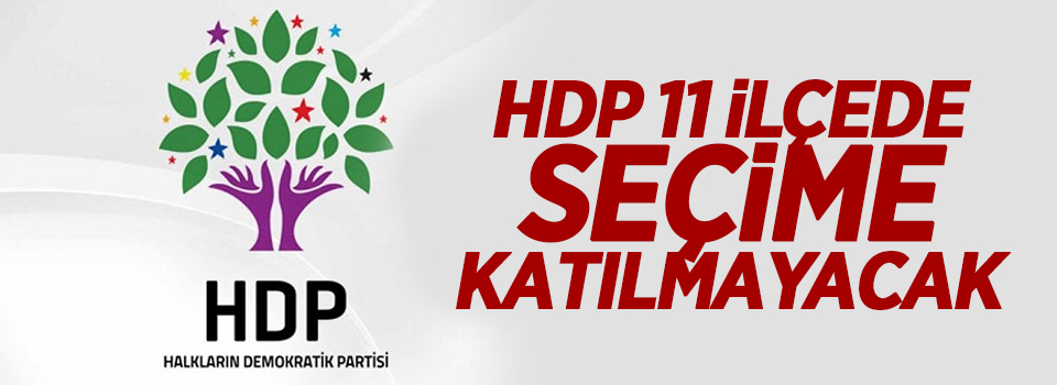 HDP, İstanbul'un 11 ilçesinde seçime katılmayacak