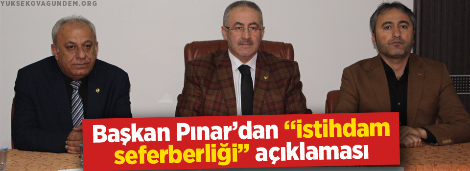 Başkan Pınar'dan ' İstihdam Seferberliği' Açıklaması
