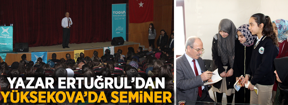 Yazar Ertuğrul’dan Yüksekova’da seminer