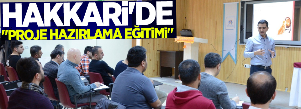 Hakkari'de 'Proje hazırlama eğitimi'