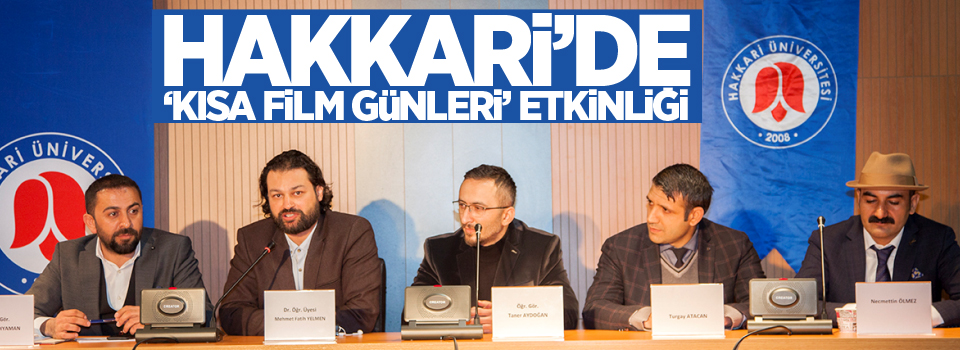 Hakkari’de ‘Kısa Film Günleri’ etkinliği