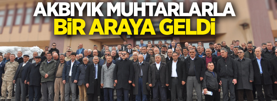 Akbıyık, Muhtarlarla bir Araya geldi